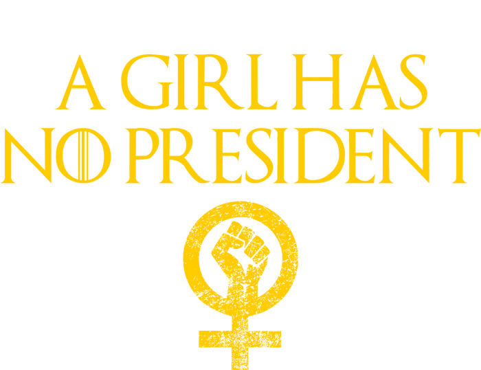 A Girl Has No President Resist Anti Trump Poster