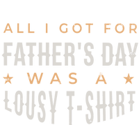 All I Got For Father's Day Lousy Bella+Canvas Jersey Crop Tee