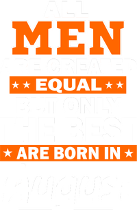 All Men Are Created Equal The Best Are Born In August Sweatshirt