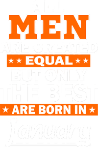 All Men Are Created Equal The Best Are Born In January Magnet