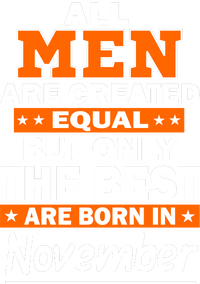 All Men Are Created Equal The Best Are Born In November Womens Funnel Neck Pullover Hood