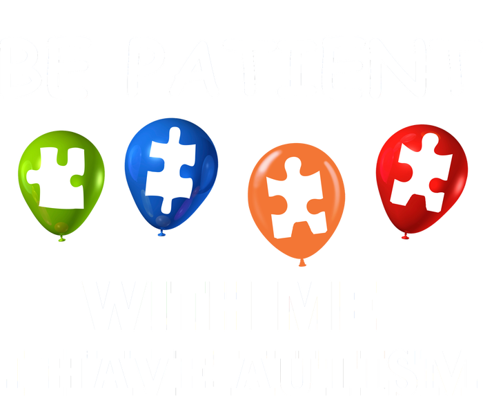 Be Patient With Me I Have Autism Toddler Sweatshirt