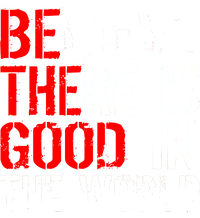 Be The Good In The World Believe Sweatshirt