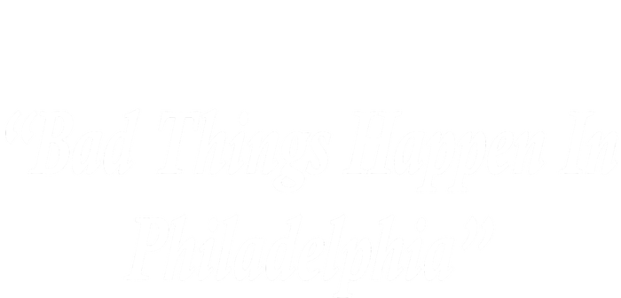 Bad Things Happen In Philadelphia Funny Hoodie