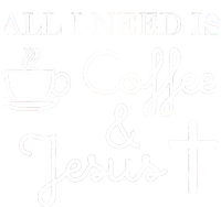 All I Need is Coffee and Jesus Button