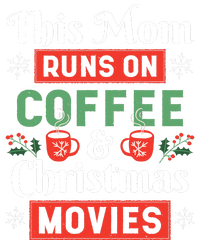 This Mom Runs On Coffee And Christmas Movies T-Shirt