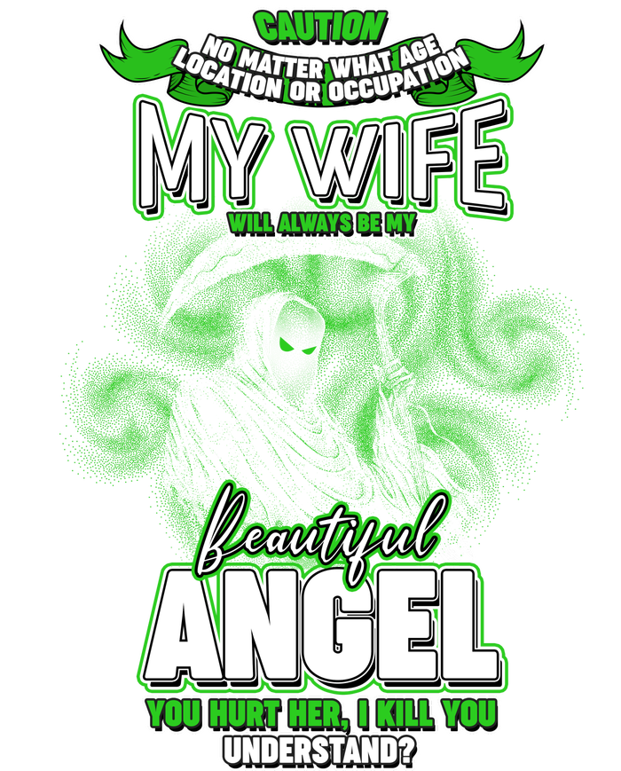 Caution My Wife Will Always Be My Beautiful Angel Hurt Her I Kill You T-Shirt