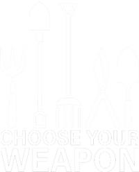 Choose Your Weapons Gardening Tools T-Shirt