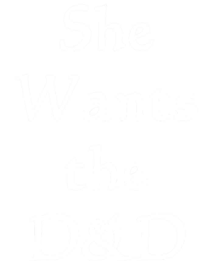 DnD Funny She Wants The D&D T-Shirt