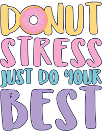 Donut Stress Just Do Your Best T-Shirt