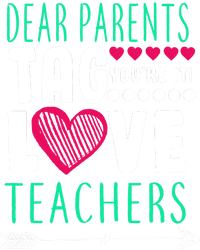 Dear Parents Tag You're It Love Teachers Women's T-Shirt