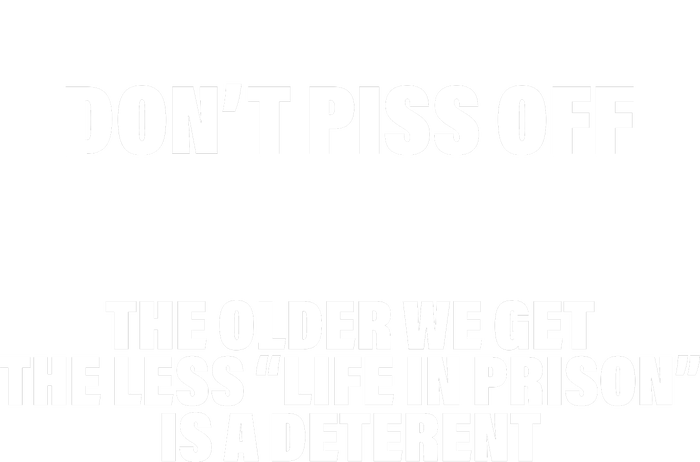 Don't Piss Off Old People Funny Sustainable Beanie