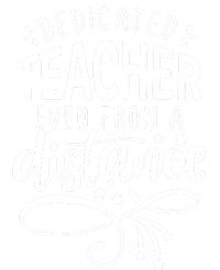 Dedicated Teacher Even From A Distance T-Shirt