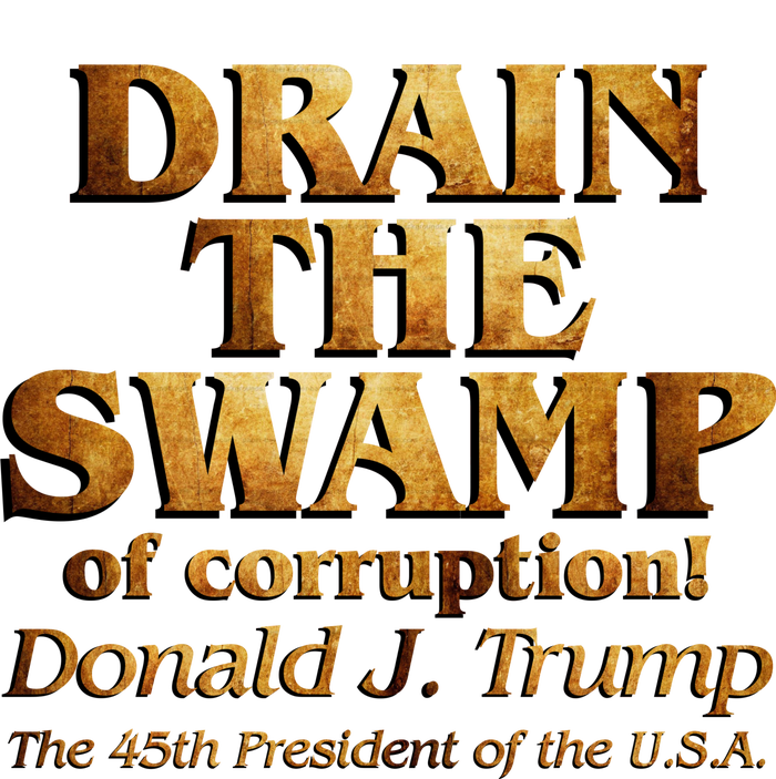 Drain The Swamp of Corruption! Donald Trump 45th President T-Shirt