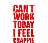 Can't Work Today I Feel Crappie Women's V-Neck T-Shirt