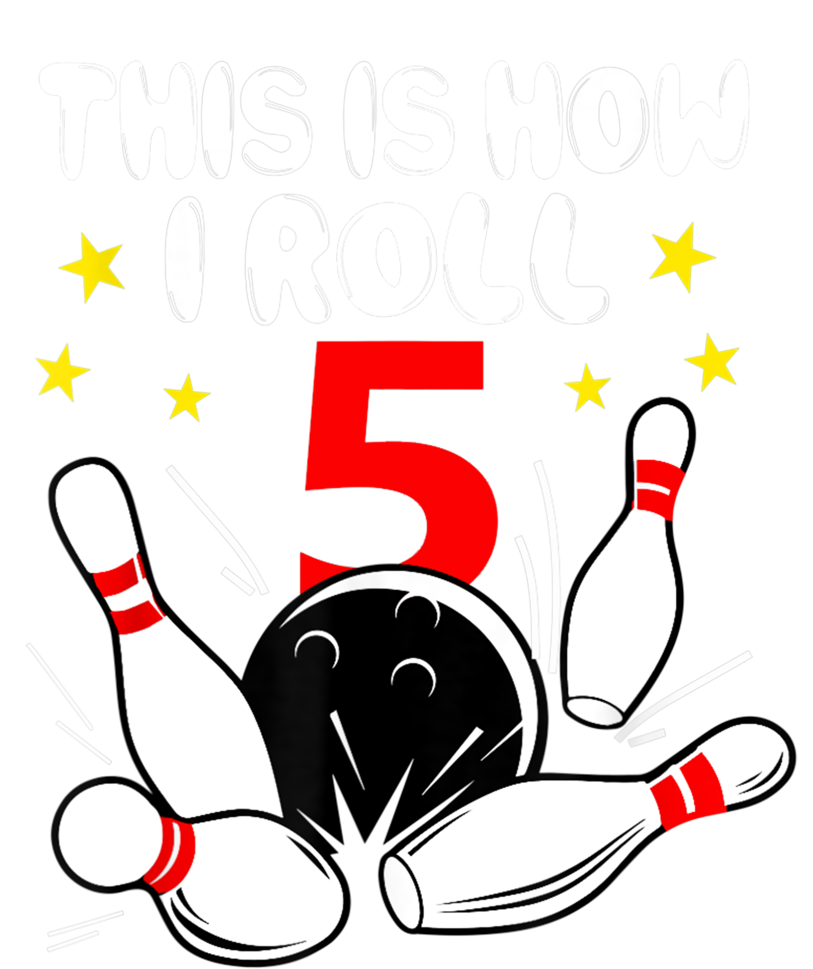 Funny Gift 5 Year Old Bowling Gift This Is How I Roll 5th Birthday Boys Gift Ladies Long Sleeve Shirt