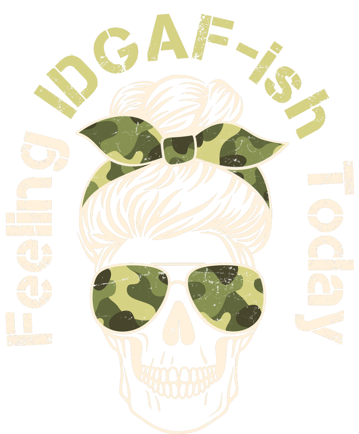 Feeling IDGAF-ish Today Army Print Hair Bun Skull Bumper Sticker