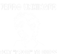 Text  To 88022 Fredo Unhinged Funny Kids Sweatshirt