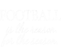 Football Is The Reason For The Season Long Sleeve Shirt