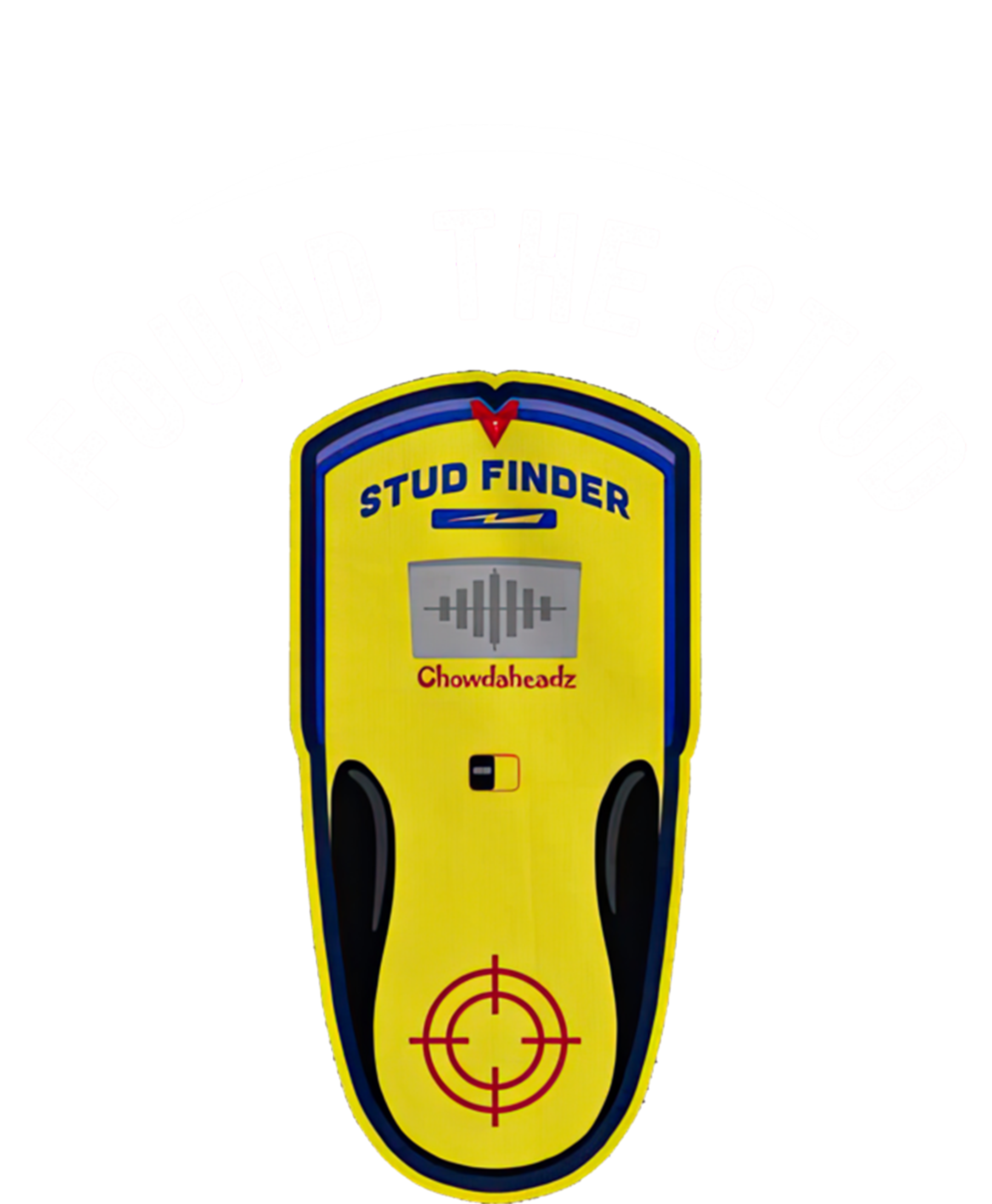 Found The Stud Dad Joke Handy Tools Funny Stud Finder Gift T-Shirt