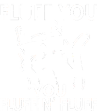 Fluff You You Fluffin' Fluff Funny Cat Cooling Performance Long Sleeve Crew