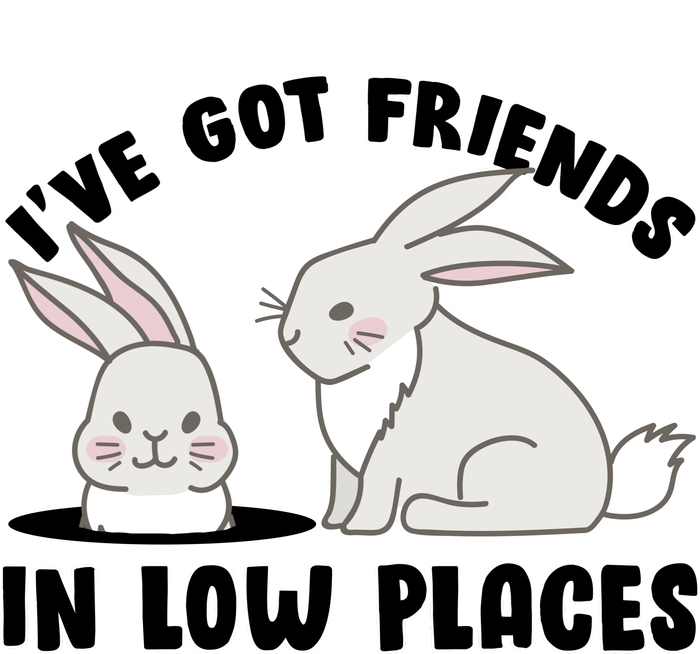 I've Got Friends In Low Places T-Shirt