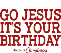 Merry Christmas Go Jesus It's Your Birthday Tie-Dye T-Shirt