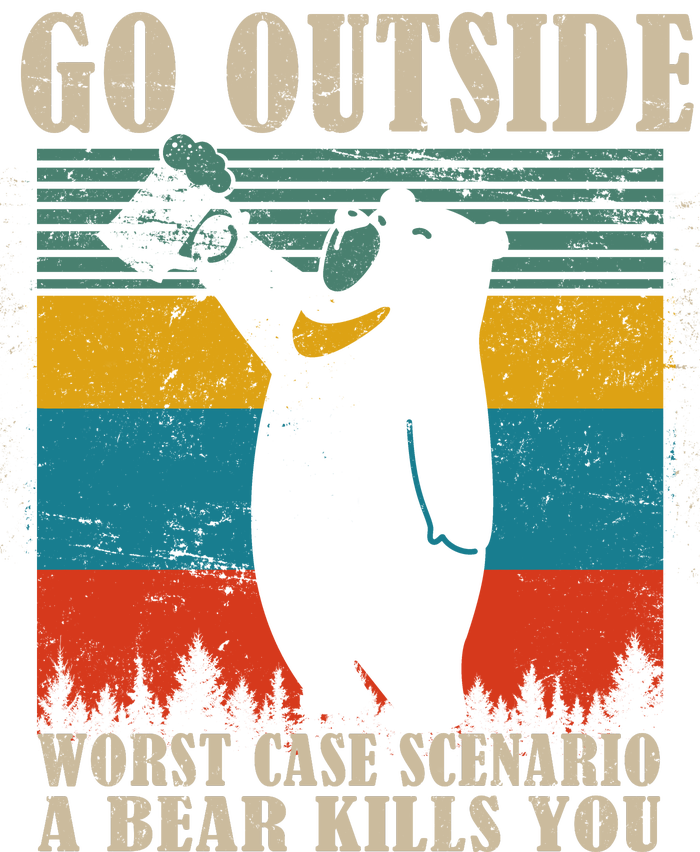 Go Outside Worst Case Scenario A Bear Kills You T-Shirt