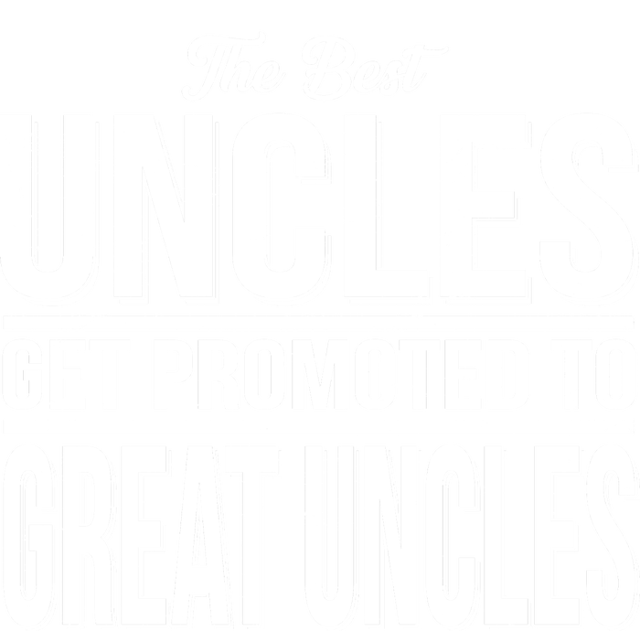 The Best Uncles Get Promoted To Great Uncles Tall T-Shirt