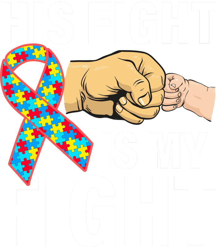 His Fight Is My Fight Autism Awareness Tall Sweatshirt