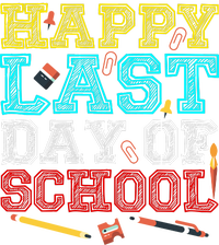 Happy Last Day Of School Pencil Toddler T-Shirt