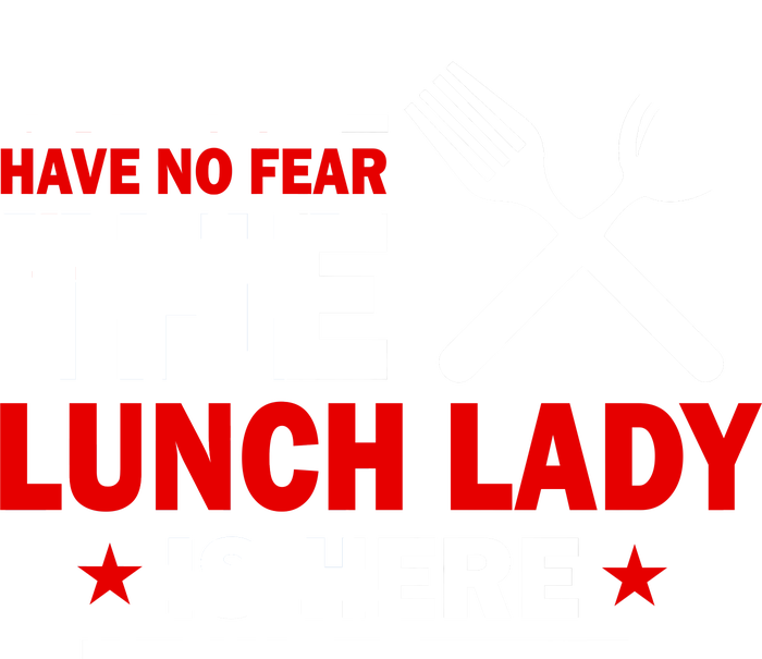 Have No Fear The Lunch Lady Is Here Premium T-Shirt