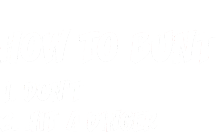 How To Bunt Don't Hit A Dinger Bumper Sticker