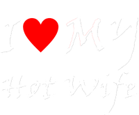 I Love My Hot Wife T-Shirt