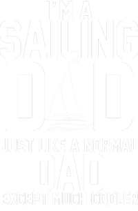 I'm A Sailing Dad Like A Normal Dad But Much Cooler Ladies Long Sleeve Shirt