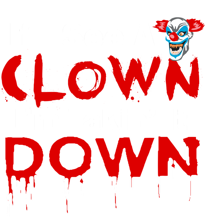 If I See A Clown I'm Takin' It Down Funny Youth Performance Sprint T-Shirt