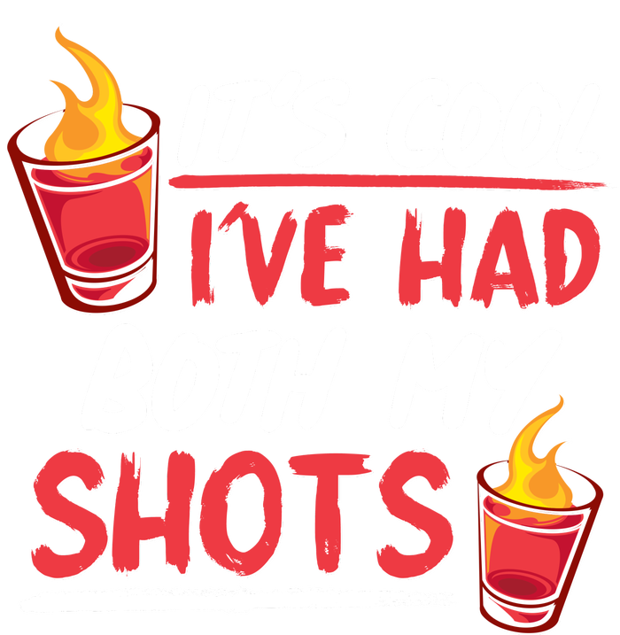 It's Cool I've Had Both My Shots Flaming Drinks Premium T-Shirt