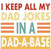 I Keep All My Dad Jokes In A Dad-A-Base T-Shirt