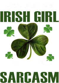 I'm An Irish Girl I Speak Fluent Sarcasm Tie-Dye T-Shirt