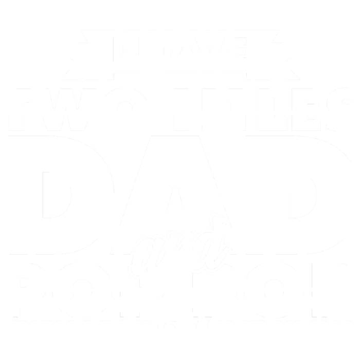 I Have Two Titles Dad And Pop Pop T-Shirt