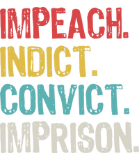 Impeach Indict Convict Imprison  T-Shirt