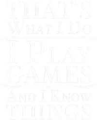 That's What I Do I Play Games And I Know Things Toddler Sweatshirt