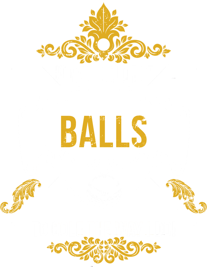 It Takes A Lot Of Balls Funny Golf Long Sleeve Shirt