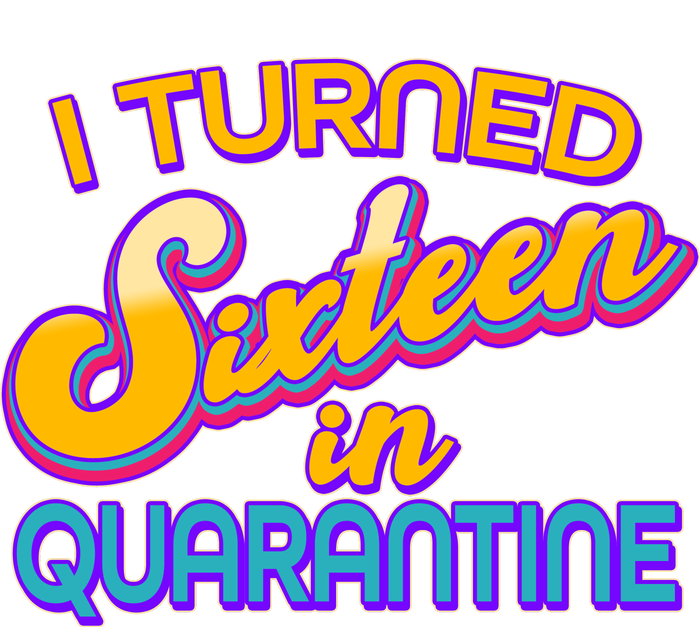 Retro I Turned Sixteen In Quarantine Cooling Performance Long Sleeve Crew