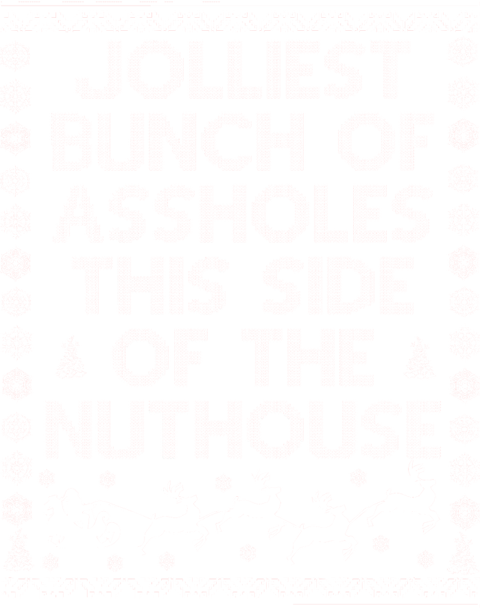 Funny Ugly Christmas Sweater Jolliest Bunch of Asshole Nuthouse Kids T-Shirt