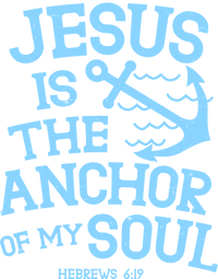 Jesus Is The Anchor Of My Soul Hebrews 6:19 Cooling Performance Crew T-Shirt