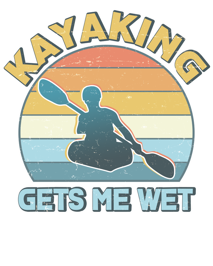 Vintage Funny Kayaking Get Me Wet T-Shirt