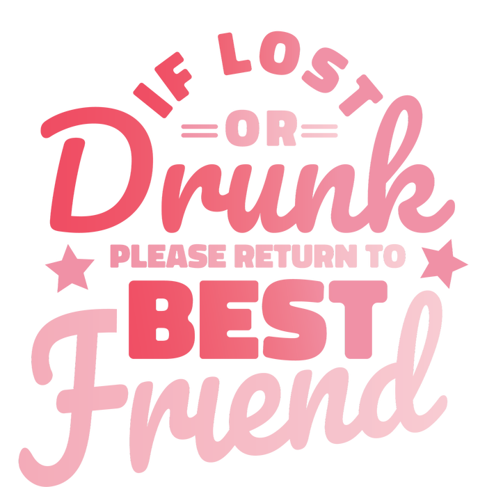 If Lost Or Drunk Please Return To Best Friend Women's V-Neck T-Shirt