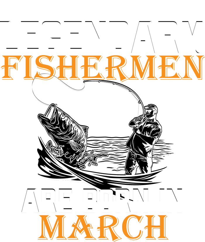 Legendary Fishermen Are Born In March Cool Comfort Performance Bucket Hat