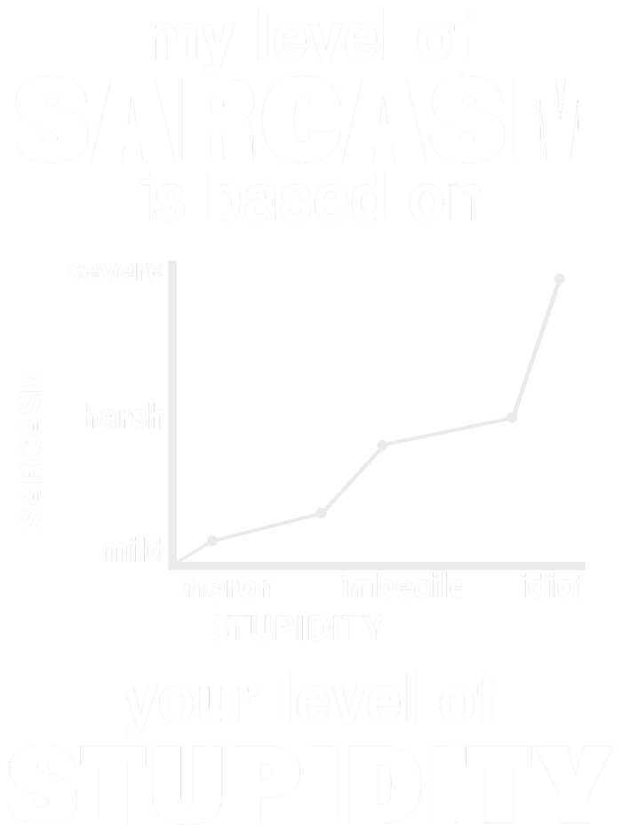 My Level Of Sarcasm Depends On Your Level Of Stupidity Toddler Sweatshirt